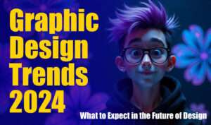 Graphic Design Trends 2024