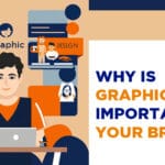 why is graphic design important for your brand, five importance of graphic design, graphic design importance in business, most important graphic designers, importance of communication in graphic design
